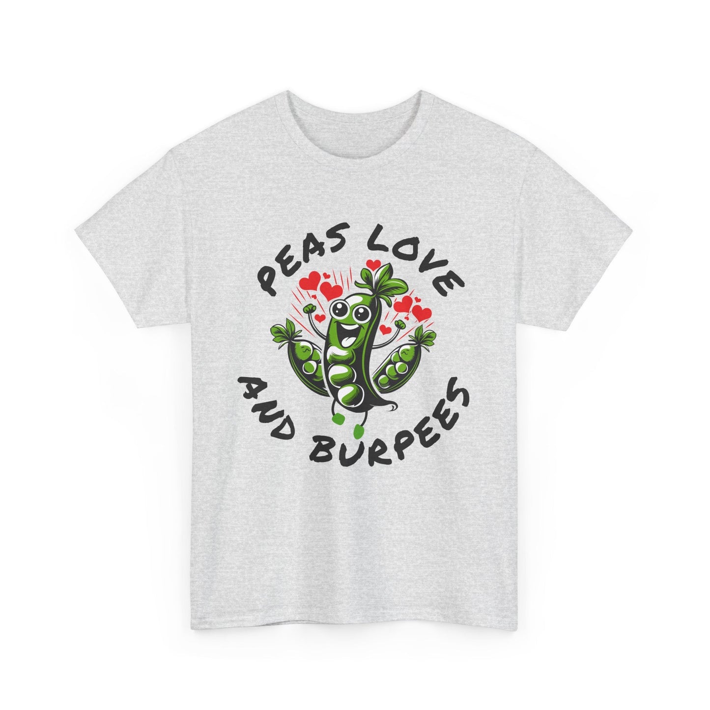 Peas Love And Burpees Printify