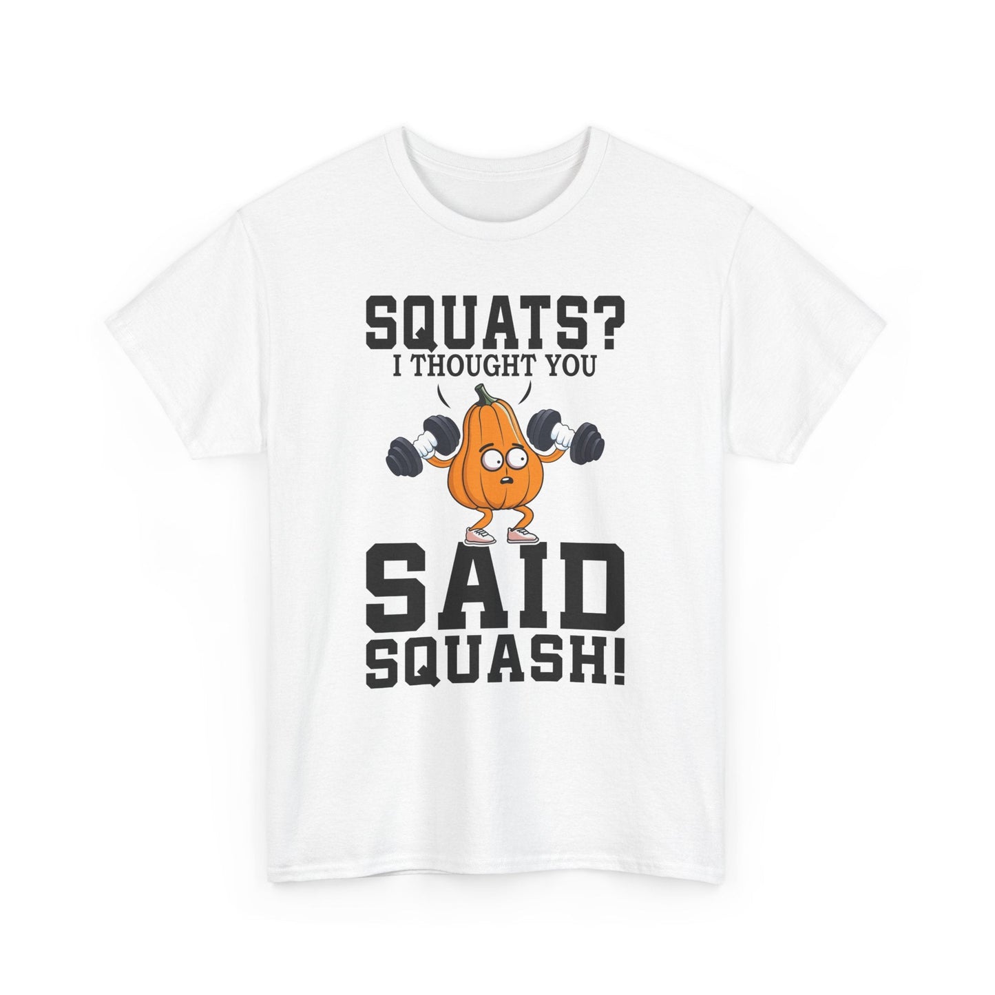 "SQUATS? I THOUGHT YOU SAID SQUASH?"