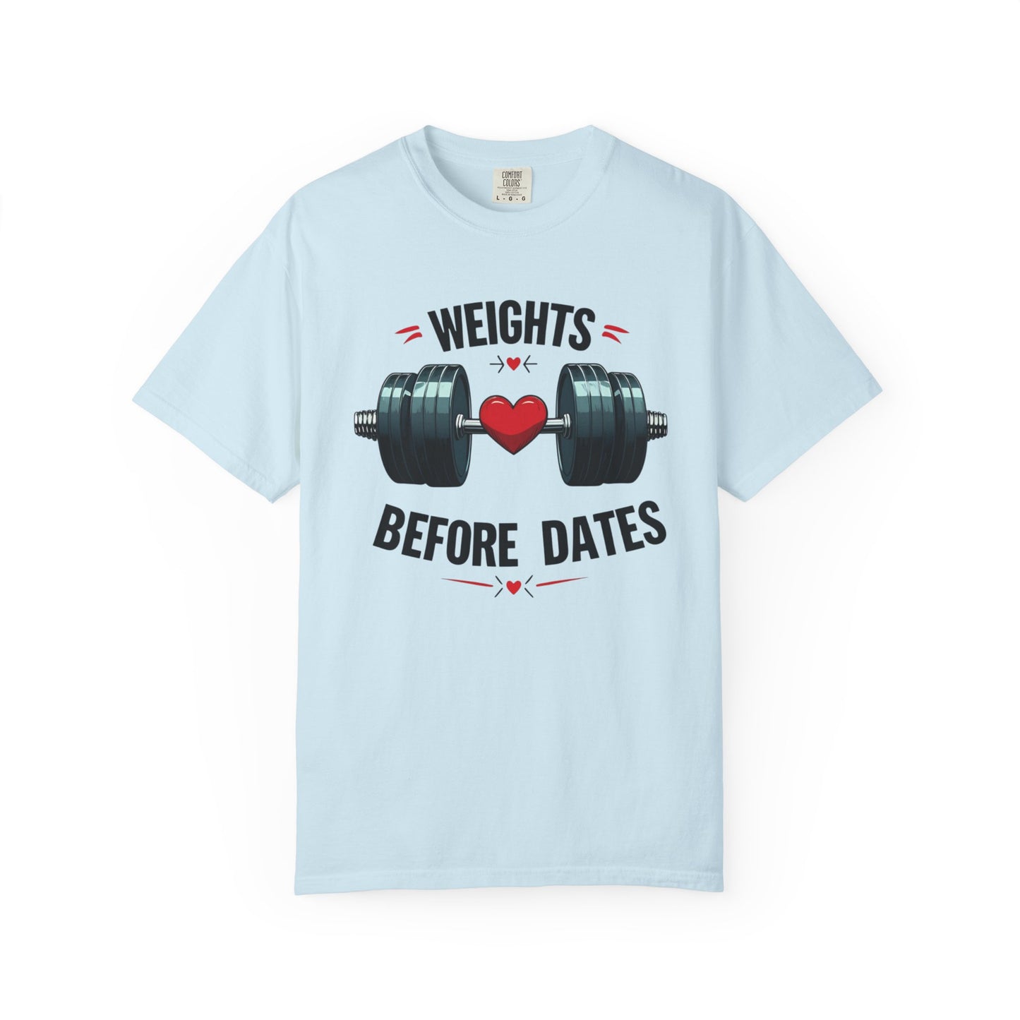 Weights Before Dates T-Shirt, Fitness Tee, Workout Shirt, Gym Apparel, Unisex Stylish Top