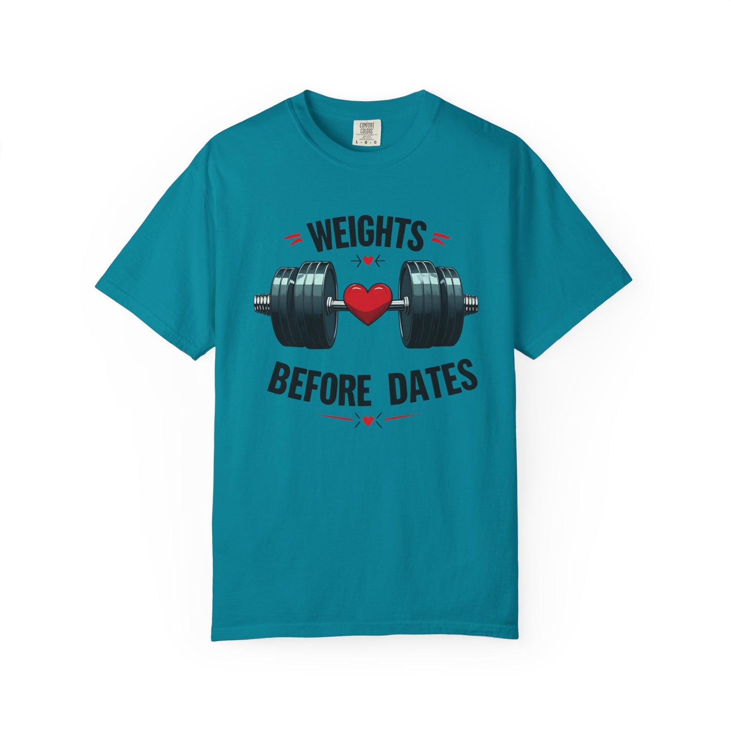 Weights Before Dates T-Shirt, Fitness Tee, Workout Shirt, Gym Apparel, Unisex Stylish Top