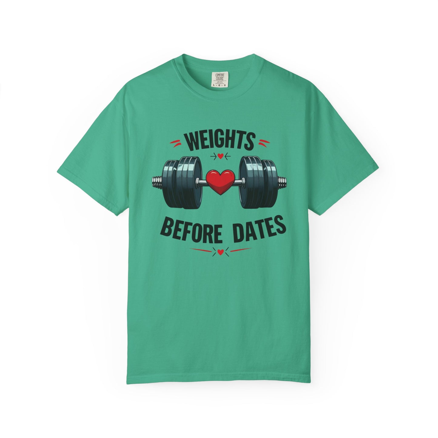 Weights Before Dates T-Shirt, Fitness Tee, Workout Shirt, Gym Apparel, Unisex Stylish Top