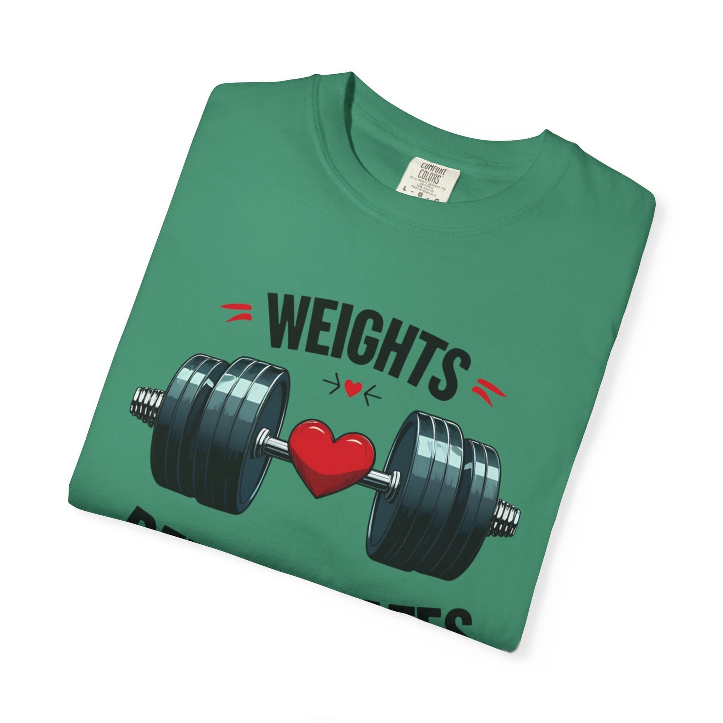 Weights Before Dates T-Shirt, Fitness Tee, Workout Shirt, Gym Apparel, Unisex Stylish Top