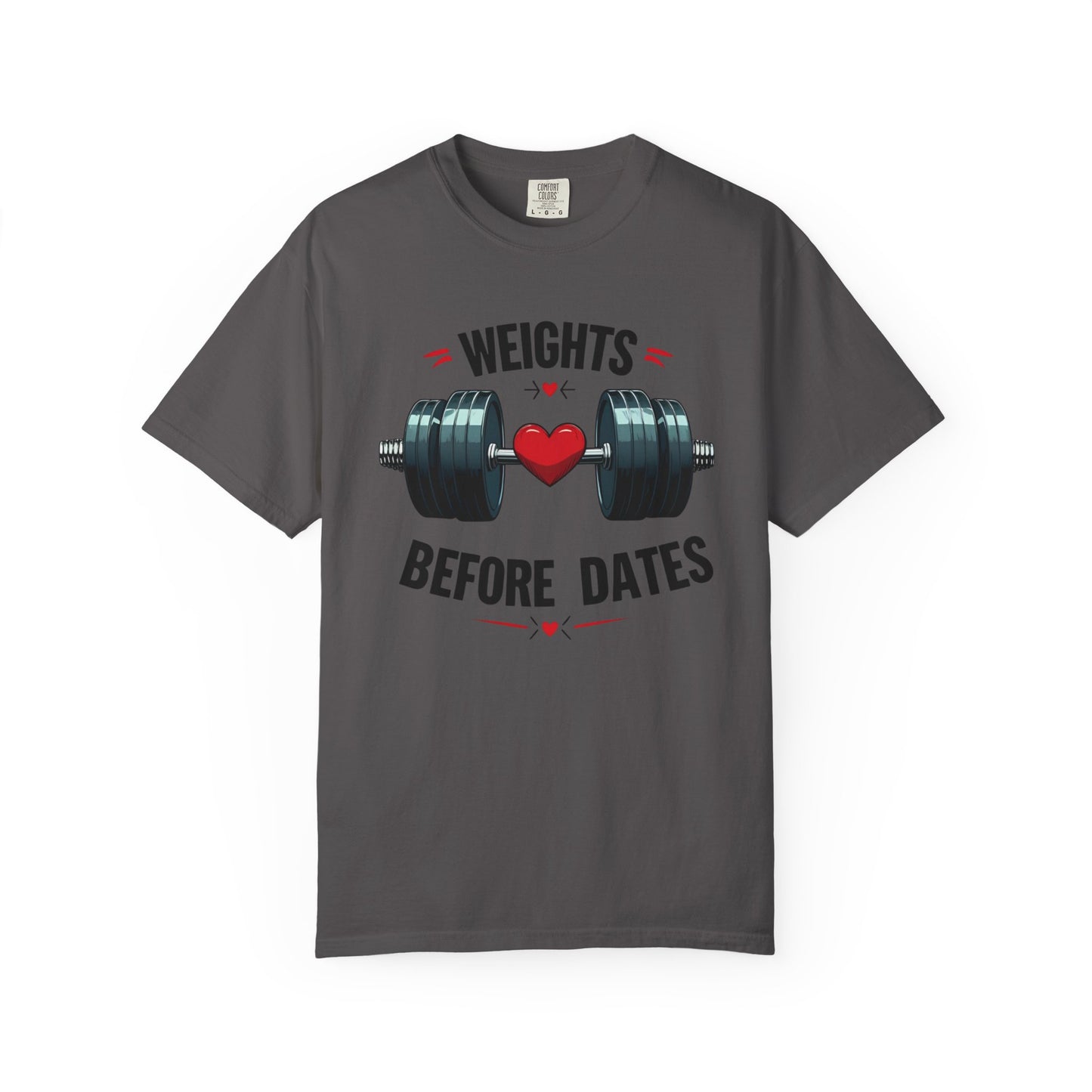 Weights Before Dates T-Shirt, Fitness Tee, Workout Shirt, Gym Apparel, Unisex Stylish Top