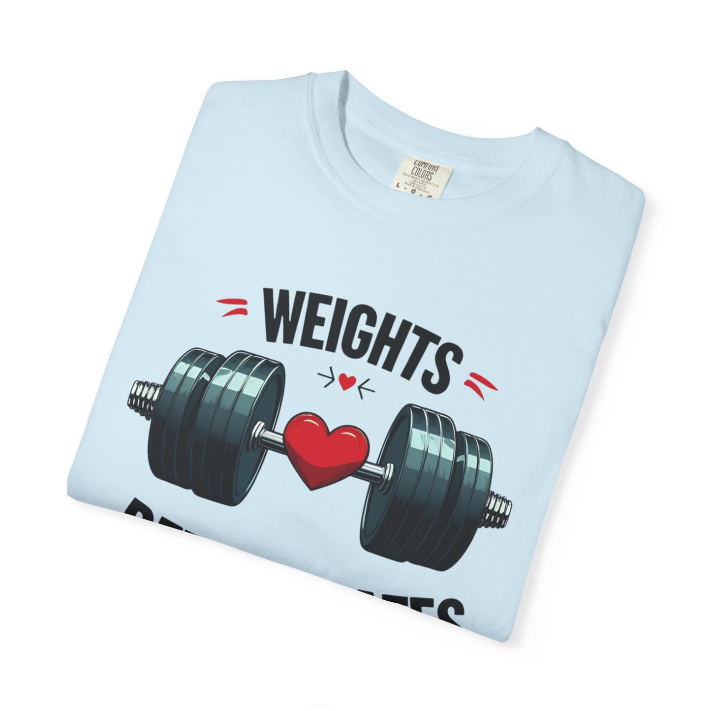 Weights Before Dates T-Shirt, Fitness Tee, Workout Shirt, Gym Apparel, Unisex Stylish Top