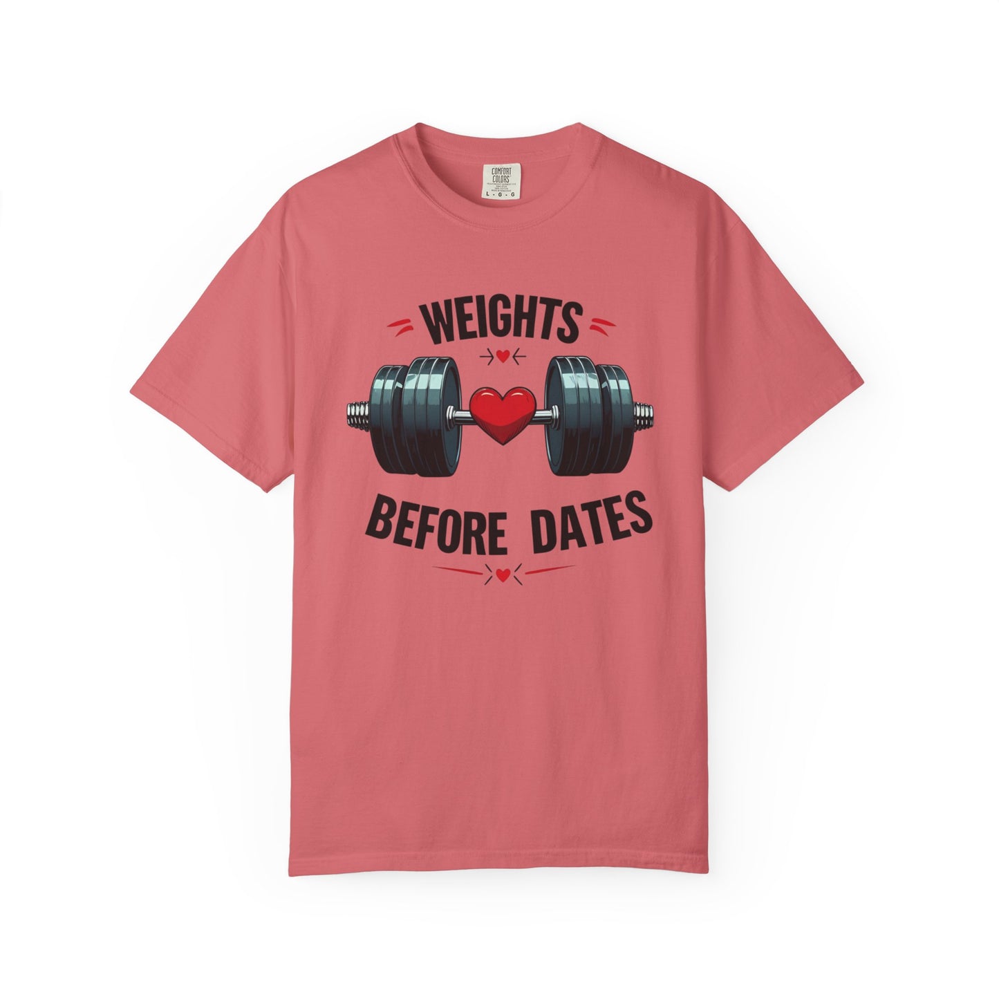 Weights Before Dates T-Shirt, Fitness Tee, Workout Shirt, Gym Apparel, Unisex Stylish Top