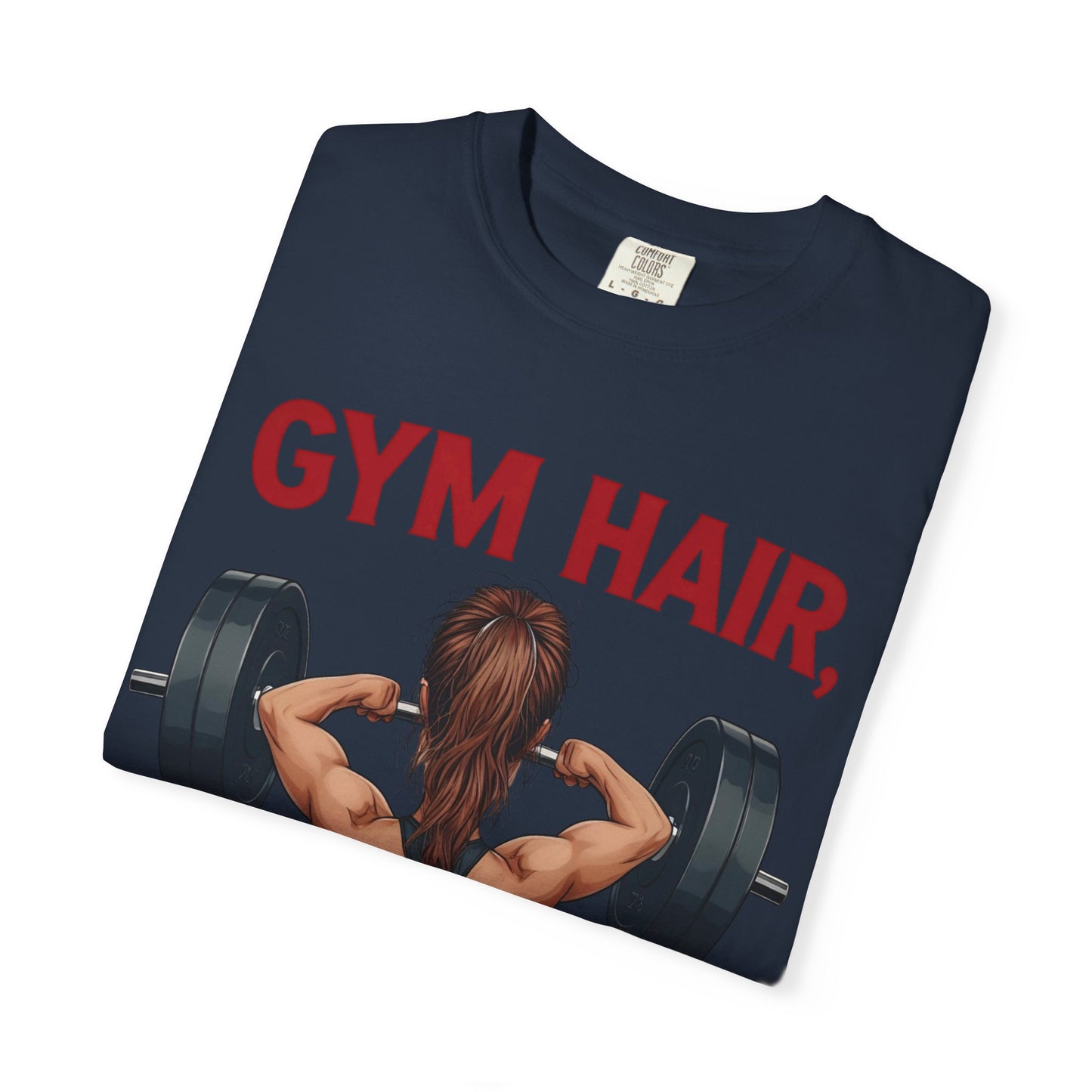 Gym Hair Don't Care T-Shirt, Unisex Workout Tee, Fitness Apparel, Activewear Gift, Casual Style