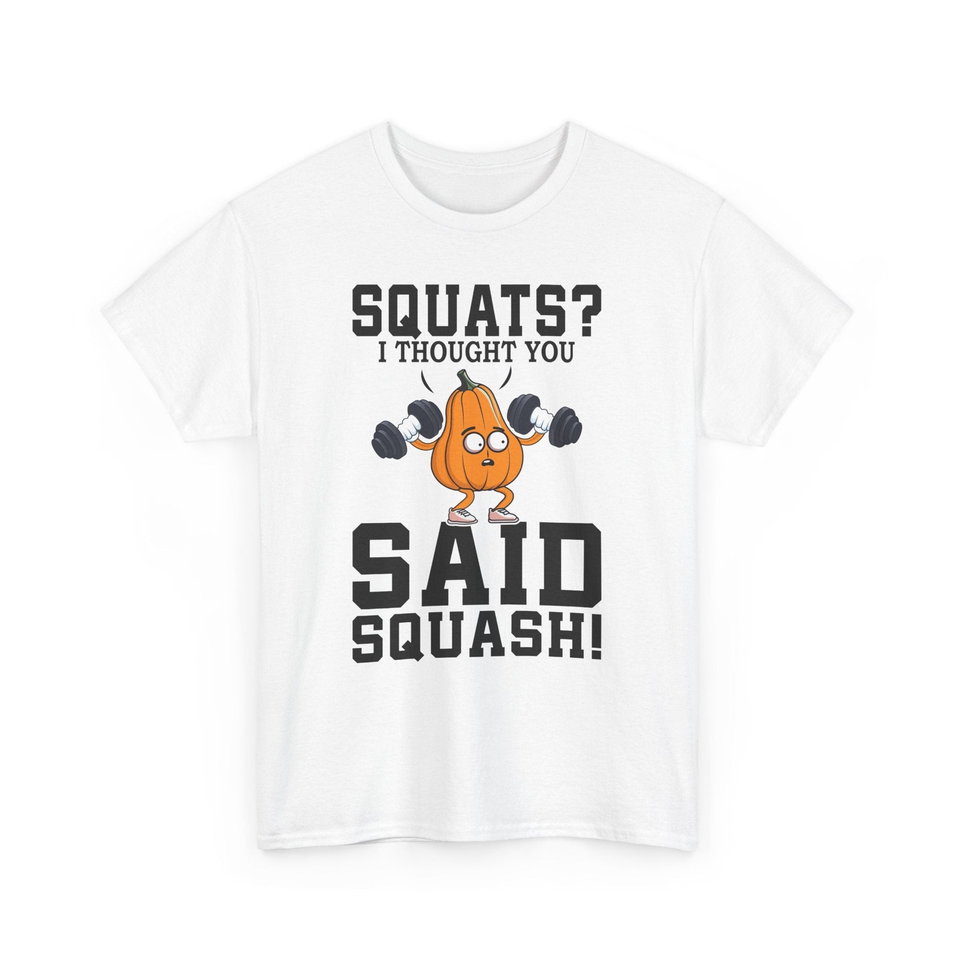 "SQUATS? I THOUGHT YOU SAID SQUASH?"