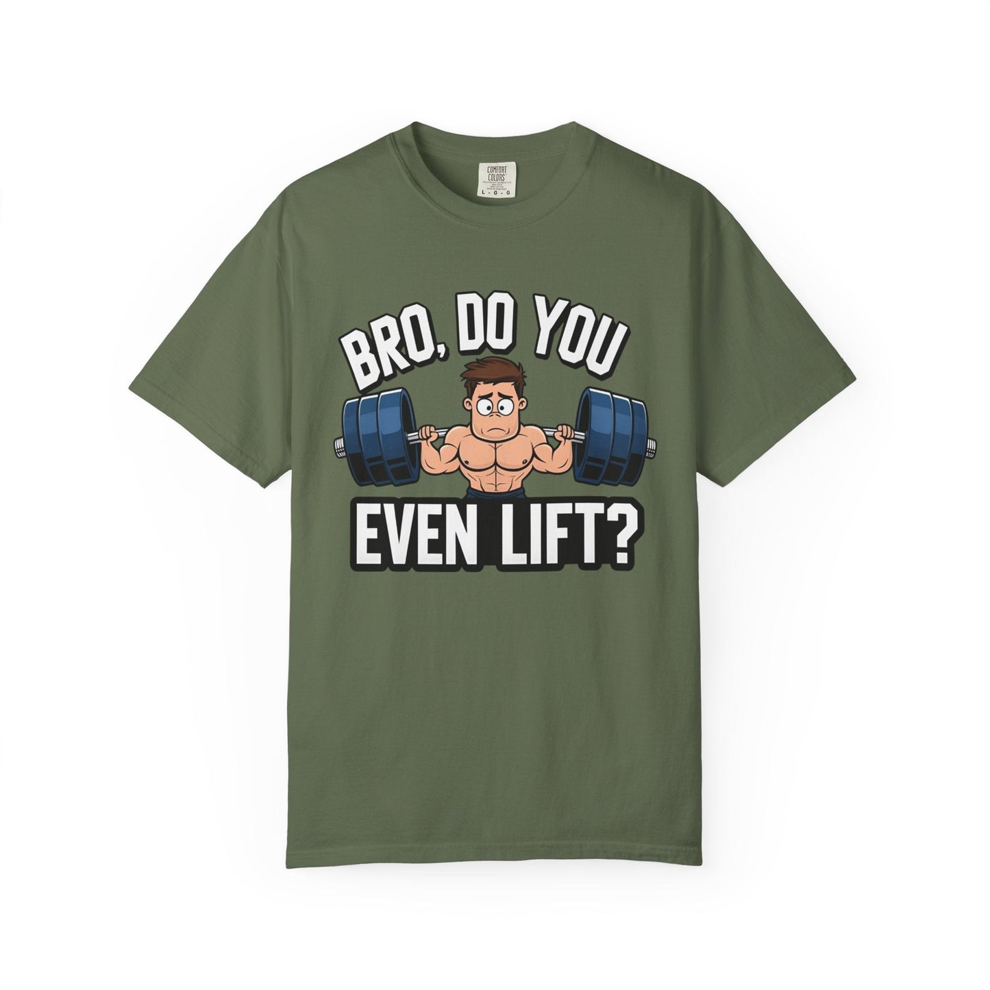 BRO, DO YOU EVEN LIFT? T-shirt 