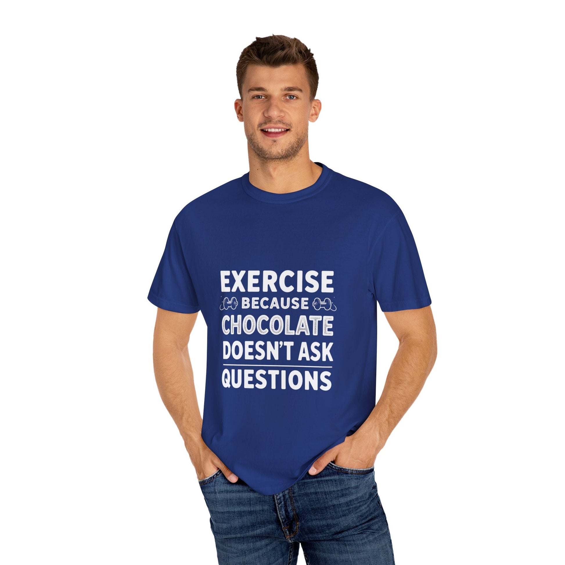 EXERCISE BECAUSE CHOCOLATE DOESN'T ASK QUESTIONS t-shirt Printify