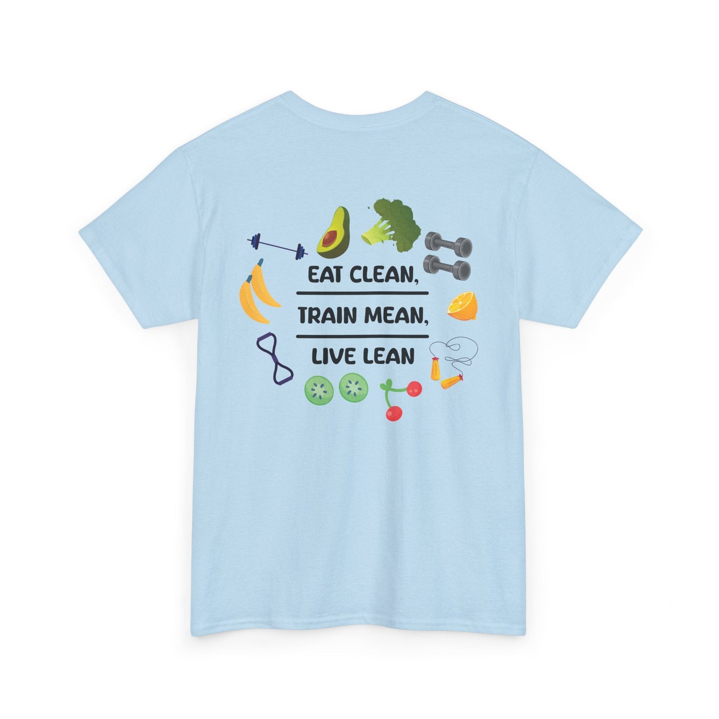 EAT CLEAN, TRAIN MEAN, LIVE LEAN t-shirt Printify
