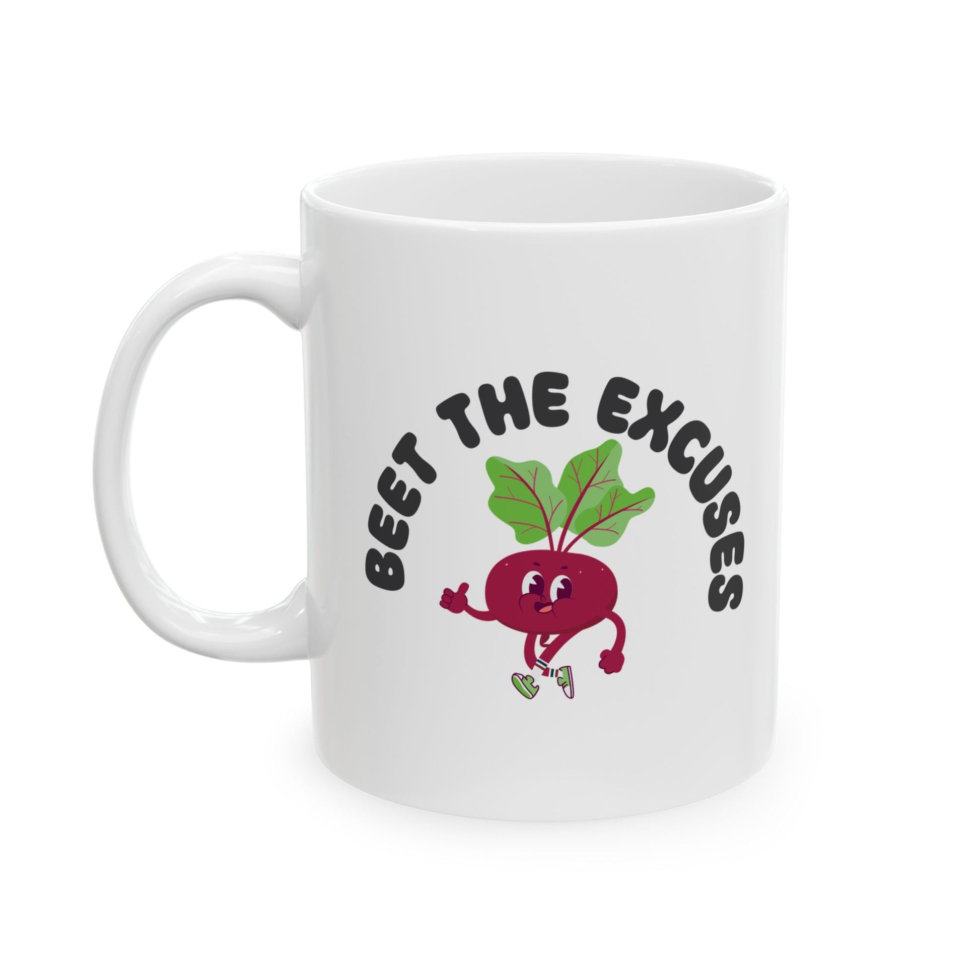Beet The Excuses Printify
