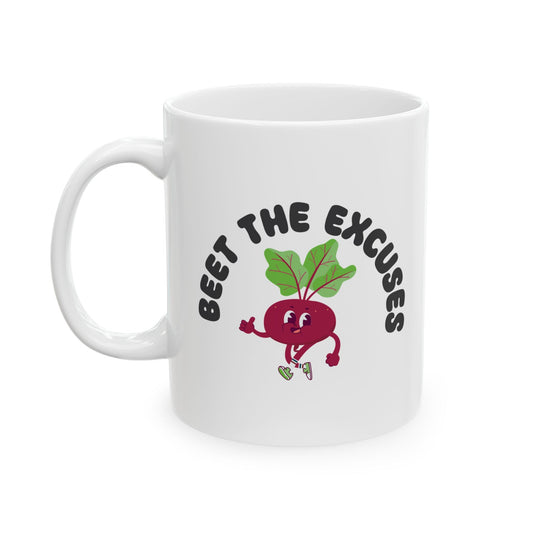Beet The Excuses Printify