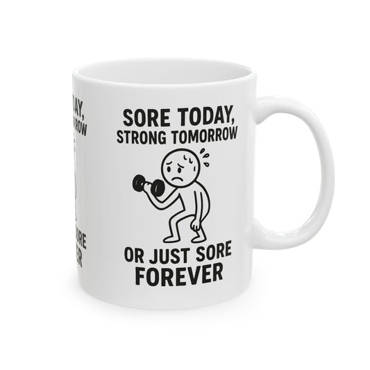 SORE TODAY, STRONG TOMORROW Mug Printify