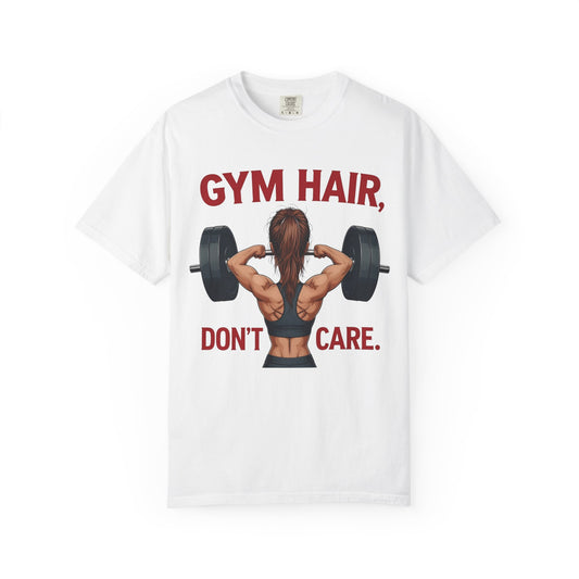 Gym Hair Don't Care T-Shirt, Unisex Workout Tee, Fitness Apparel, Activewear Gift, Casual Style