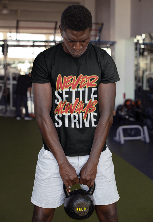 'Never Settle Always Strive' Graphic Tee, Workout Motivation, Casual Wear, Gift for Friends, Trendy Statement Shirt, Everyday Fashion Printify