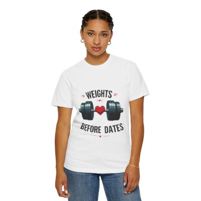 Weights Before Dates T-Shirt, Fitness Tee, Workout Shirt, Gym Apparel, Unisex Stylish Top Printify