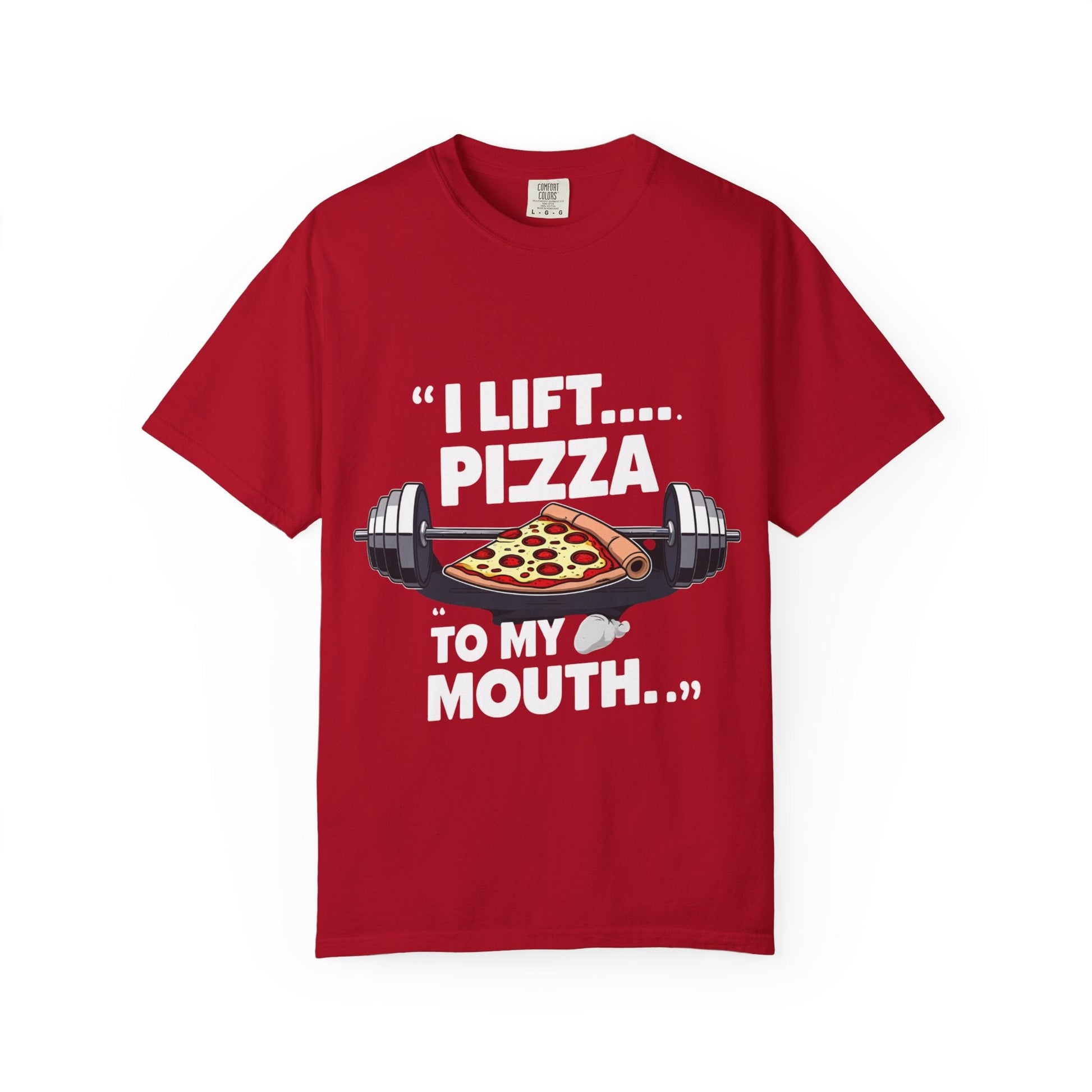 I LIFT PIZZA TO MY MOUTH t-shirt Printify