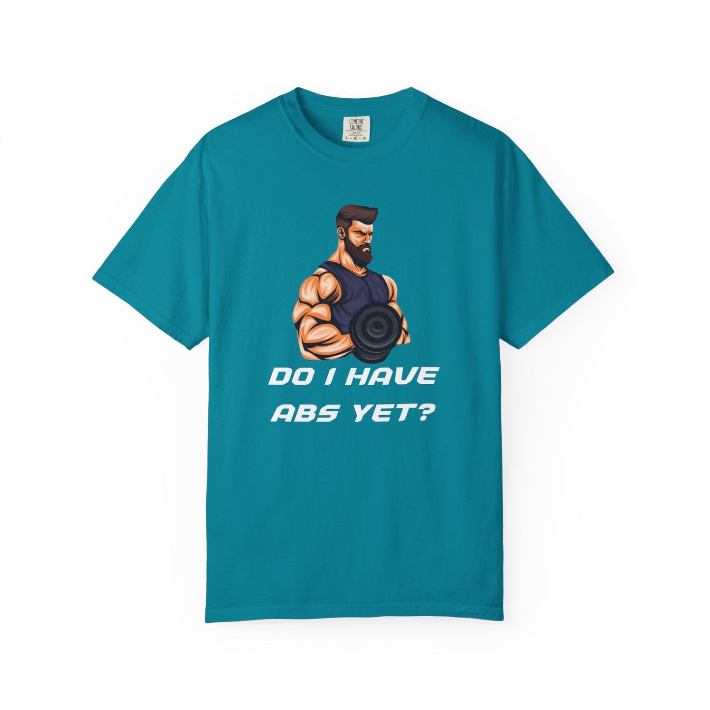 DO I HAVE ABS YET? blue t-shirt