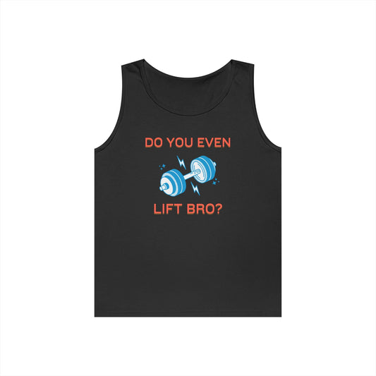 DO YOU EVEN LIFT BRO? Tank Top Printify