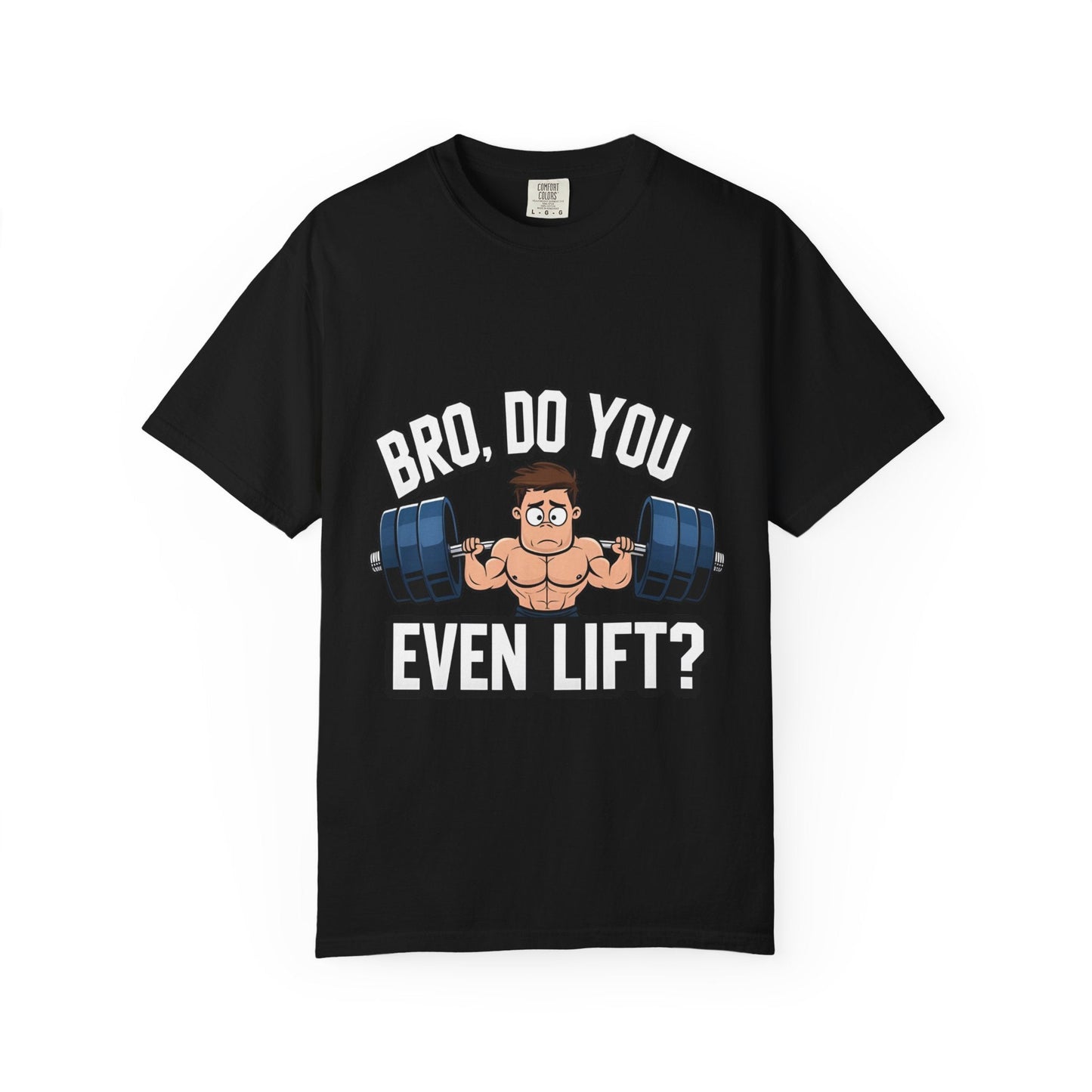 BRO, DO YOU EVEN LIFT? Printify