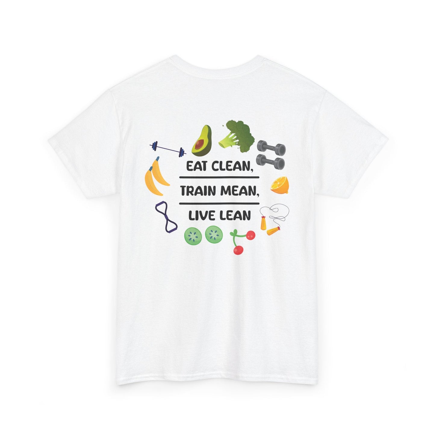 EAT CLEAN, TRAIN MEAN, LIVE LEAN t-shirt Printify