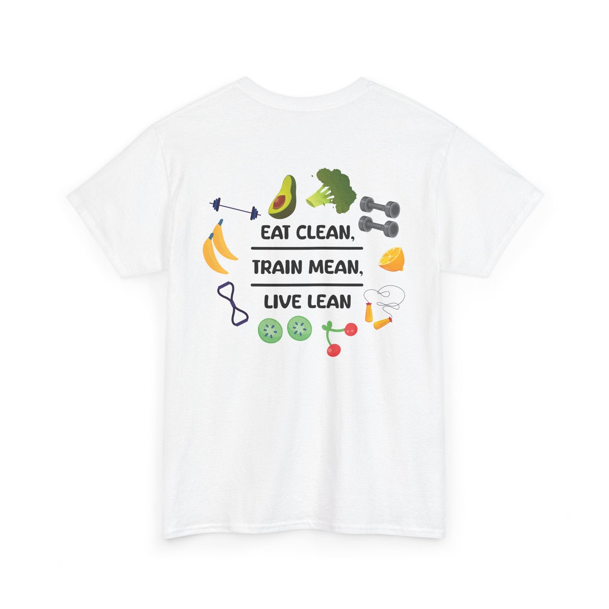 EAT CLEAN, TRAIN MEAN, LIVE LEAN t-shirt Printify