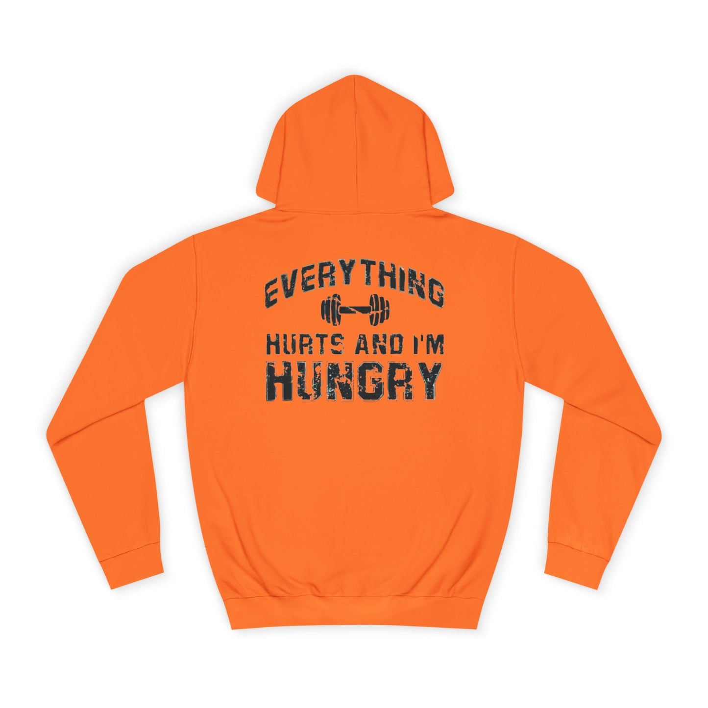 EVERYTHING HURTS AND I AM HUNGRY Printify