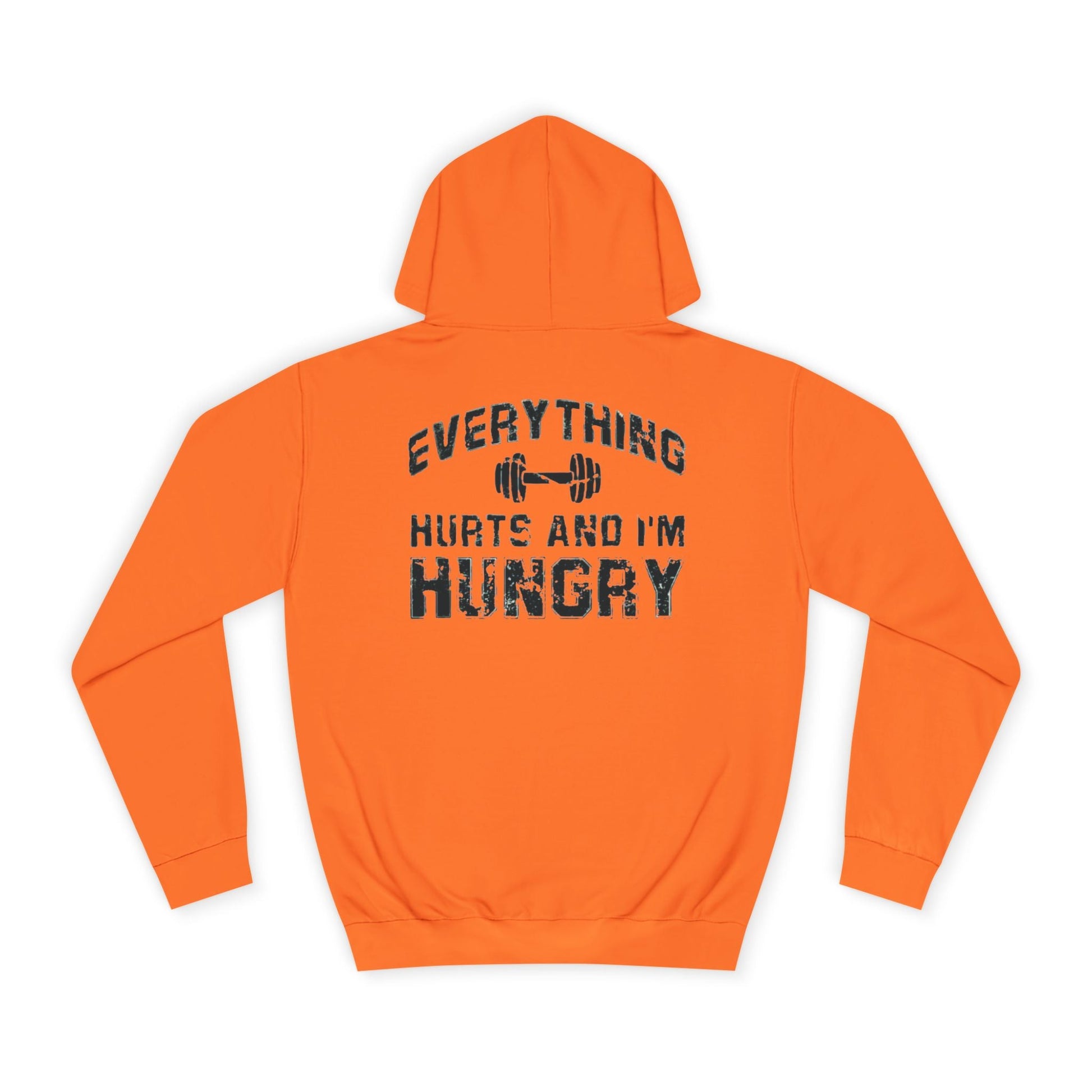 EVERYTHING HURTS AND I AM HUNGRY Printify