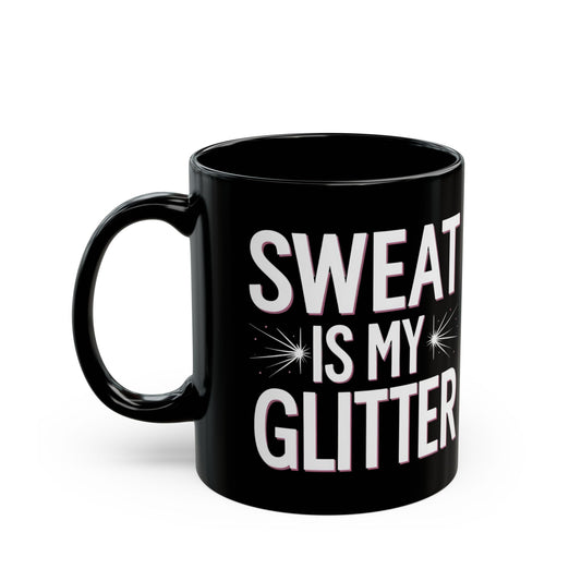 Sparkly Sweat Mug - Perfect for Fitness Lovers, Motivational Gift, Coffee Mug, Workout Reminder, Glitter Design Printify