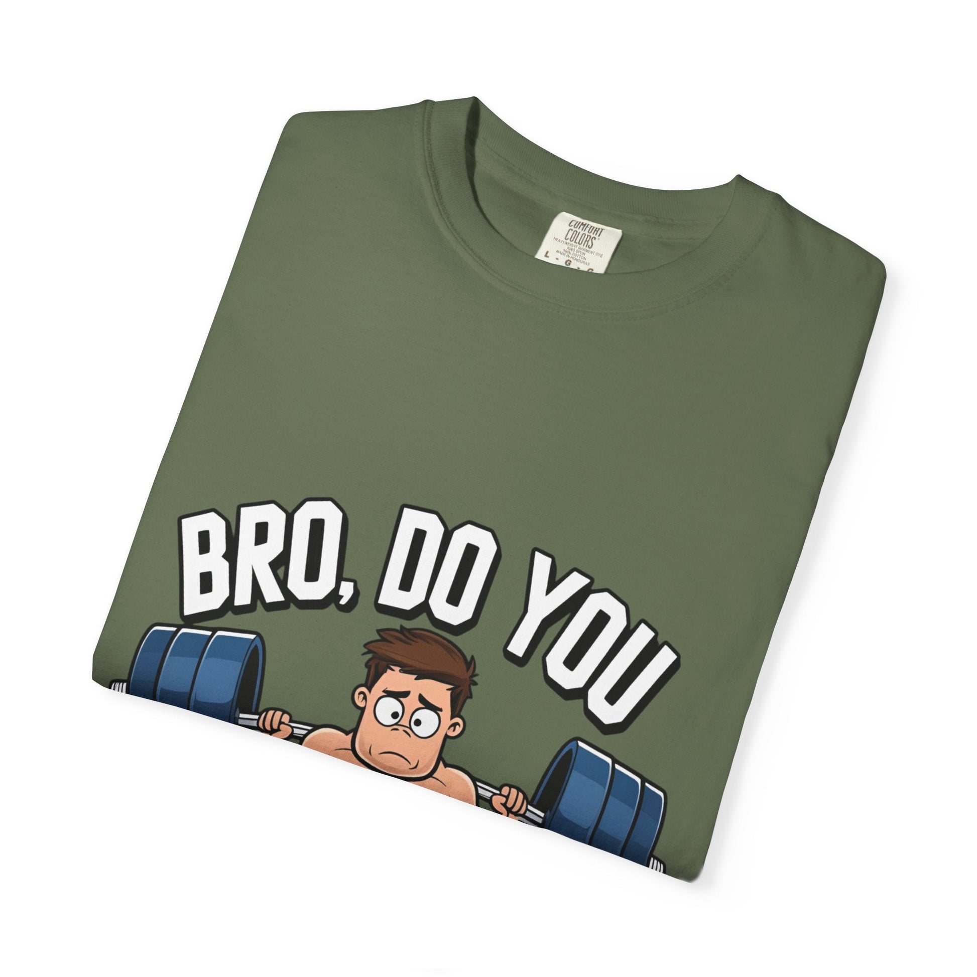 BRO, DO YOU EVEN LIFT? Printify