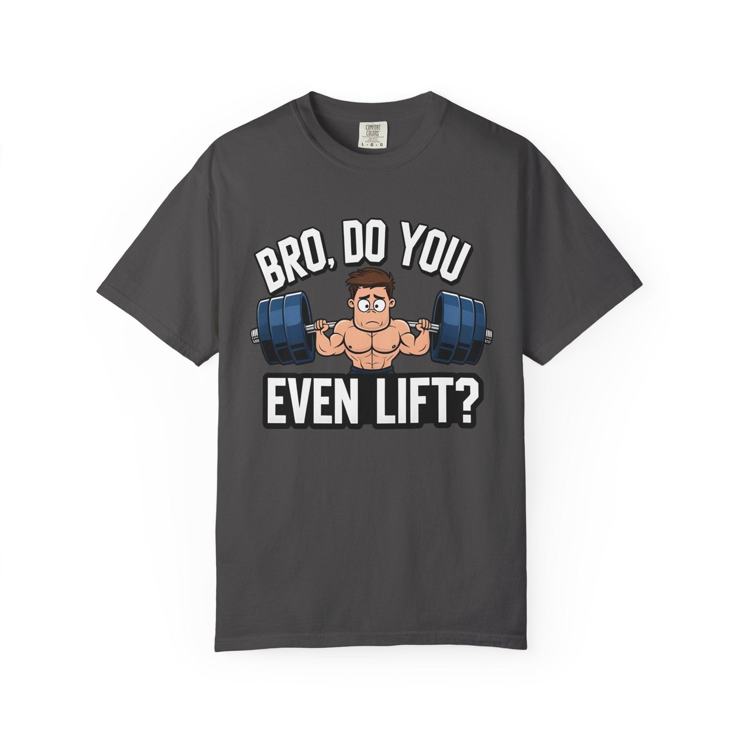 BRO, DO YOU EVEN LIFT? t-shirt Printify