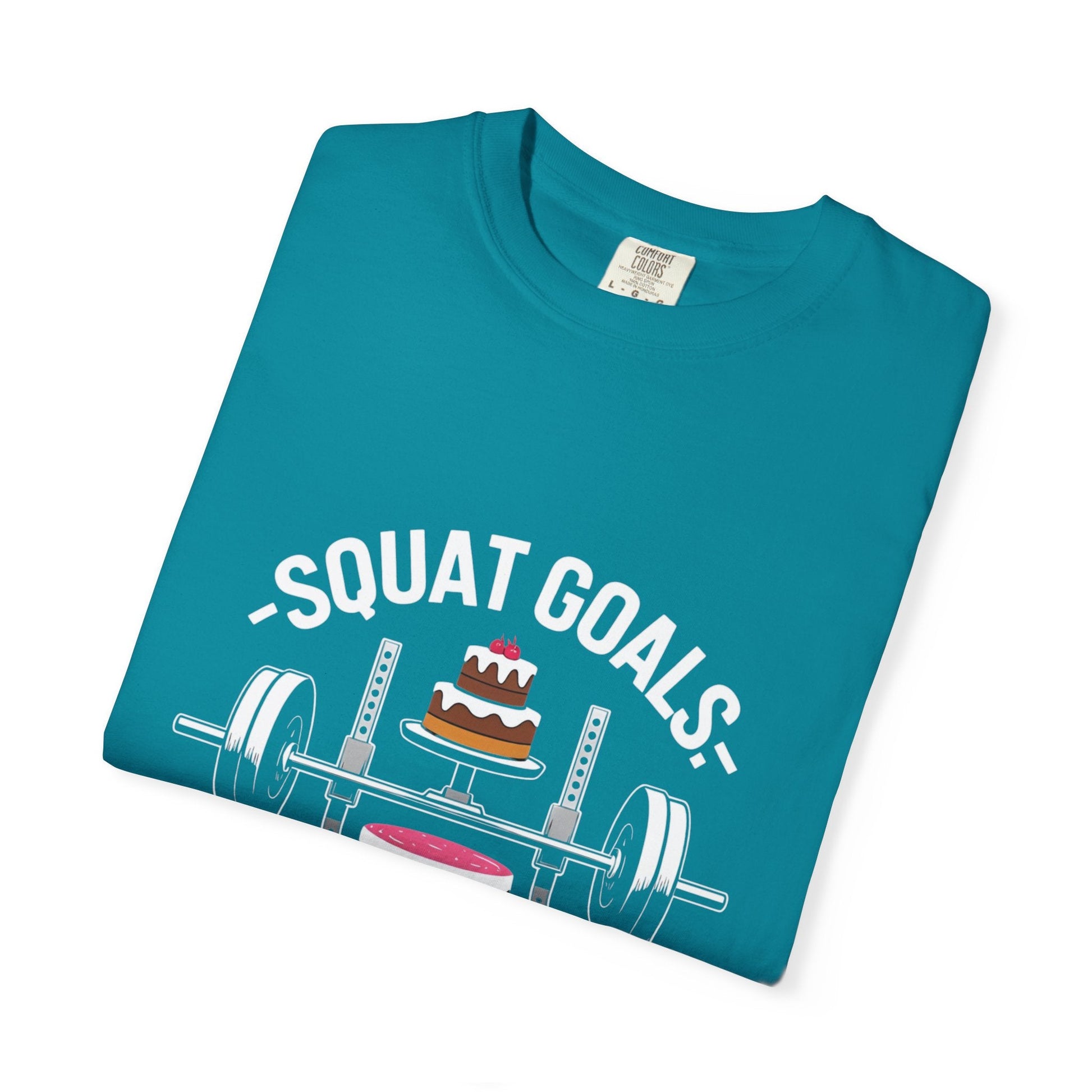 SQUAT GOALS. BIGGER CAKE. t-shirt Printify