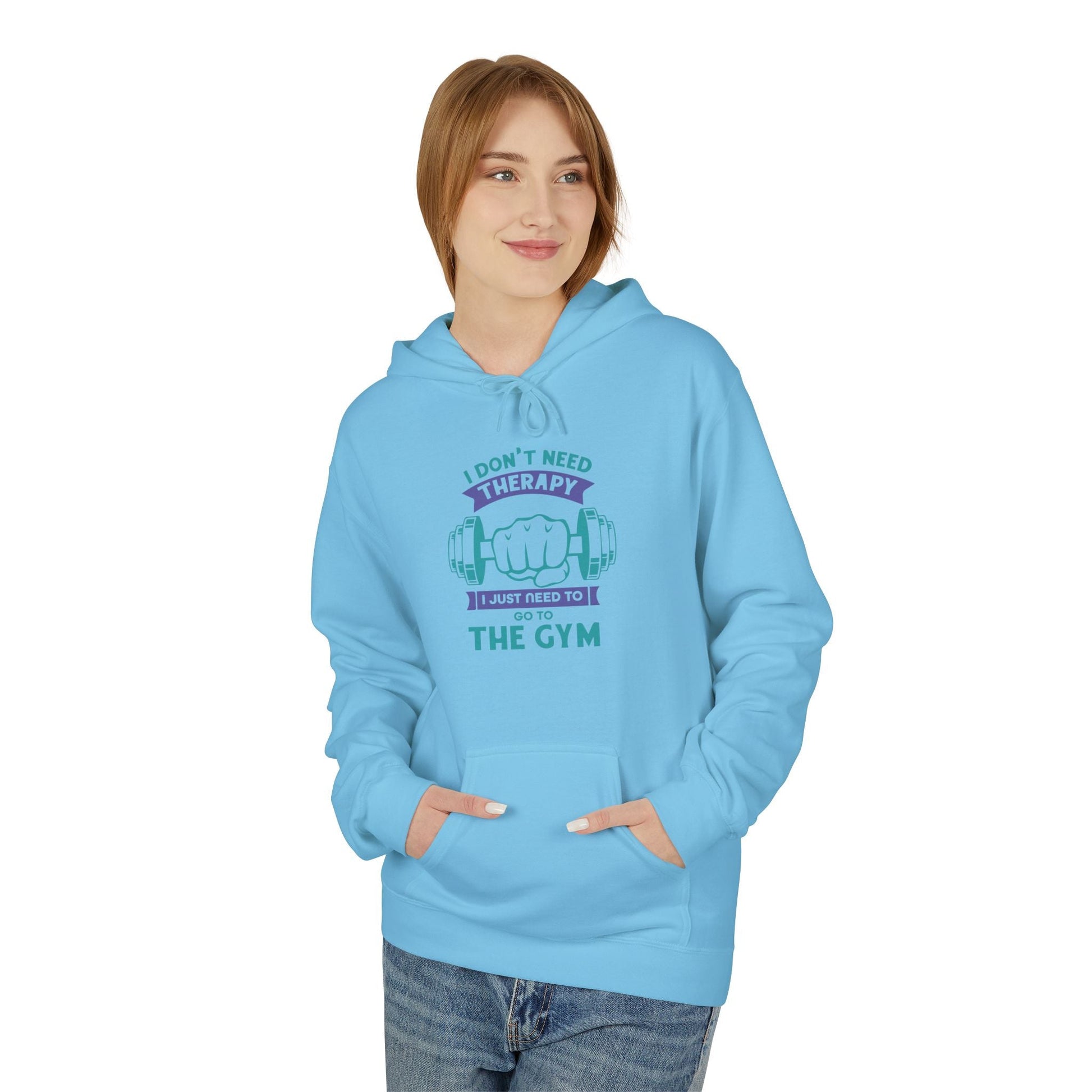 I don't need therapy. I just need to go to the gym | Hoodie, Sweatshirt, Comfortable, Cotton, Soft Printify