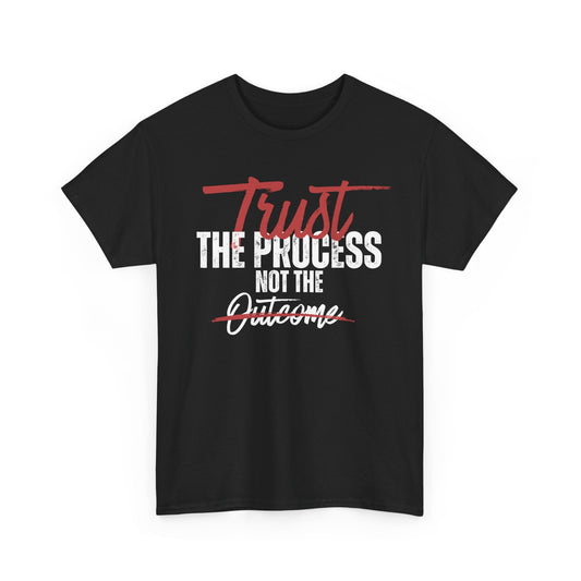 TRUST THE PROCESS t-shirt
