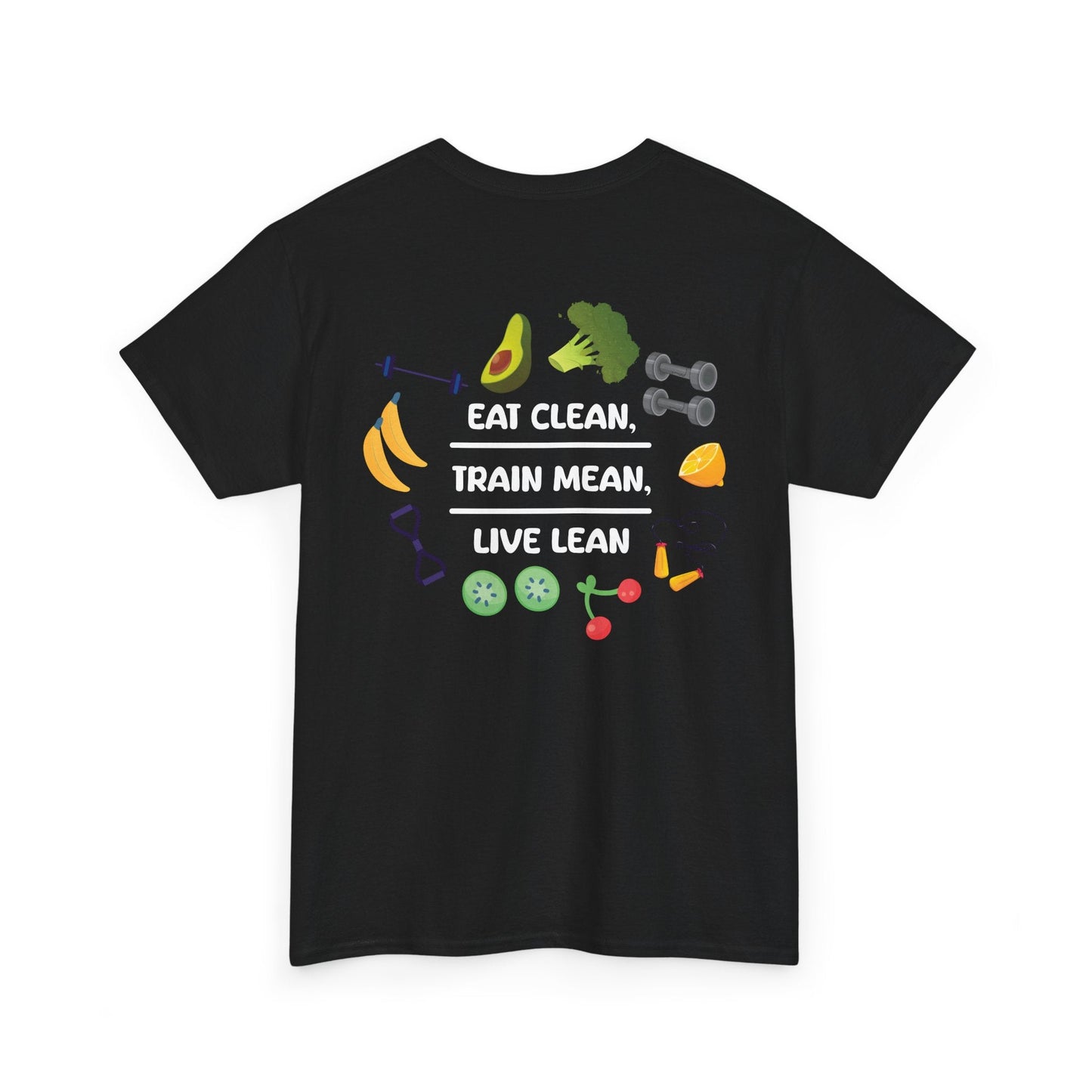 EAT CLEAN, TRAIN MEAN, LIVE LEAN Printify