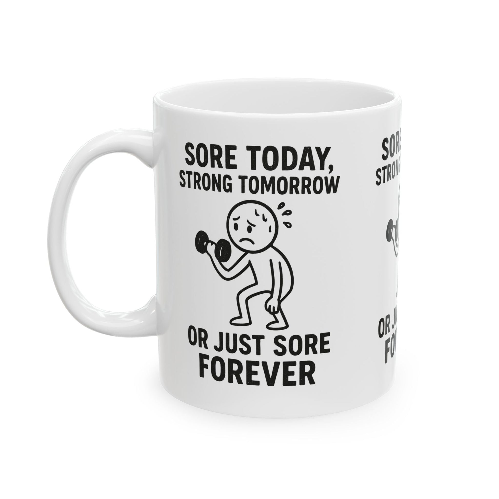 SORE TODAY, STRONG TOMORROW Coffee Mug Printify