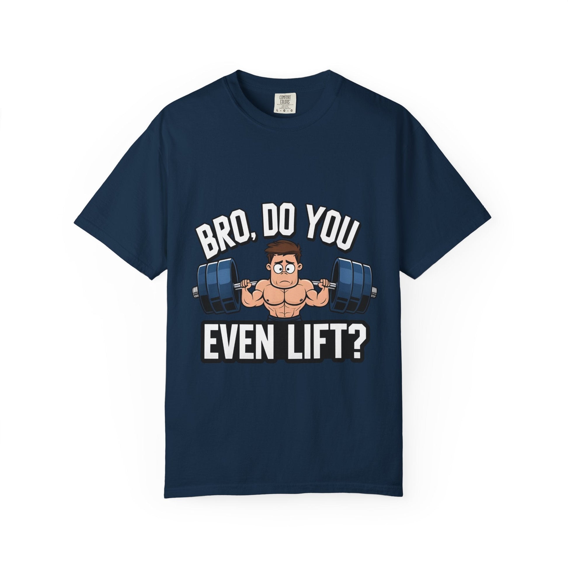 BRO, DO YOU EVEN LIFT? t-shirt Printify