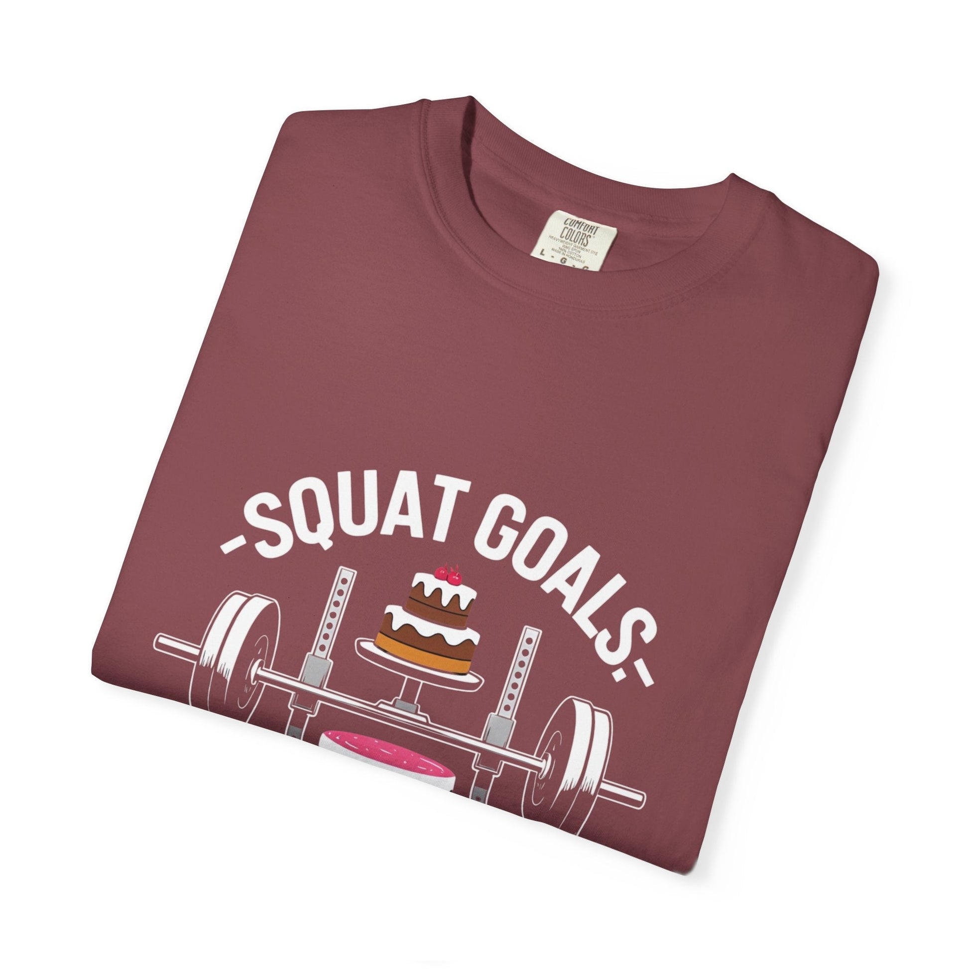 SQUAT GOALS. BIGGER CAKE. t-shirt Printify