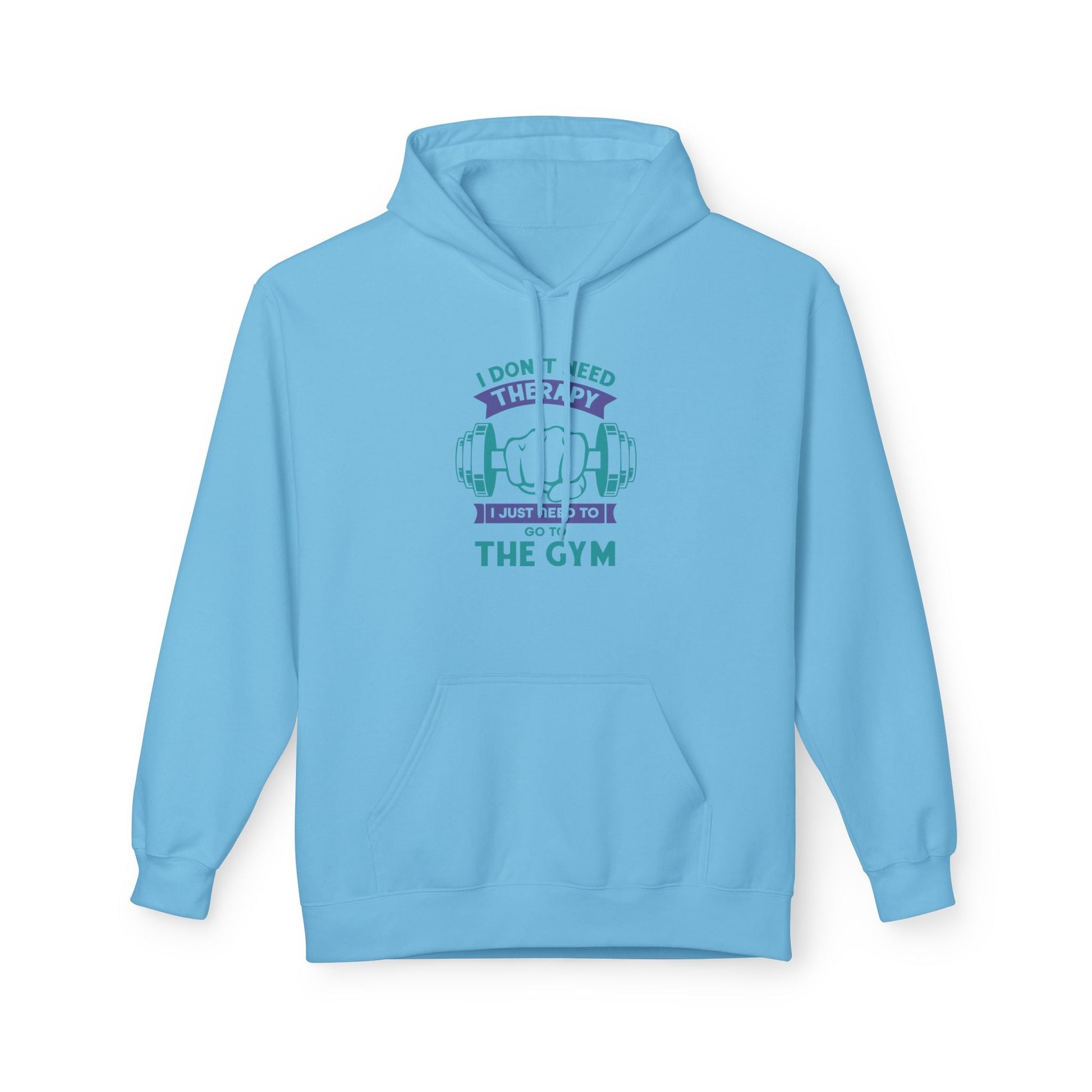 I don't need therapy. I just need to go to the gym | Hoodie, Sweatshirt, Comfortable, Cotton, Soft Printify