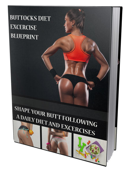 BUTTOCKS DIET EXERCISE BLUEPRINT eBook Diet and Exercise