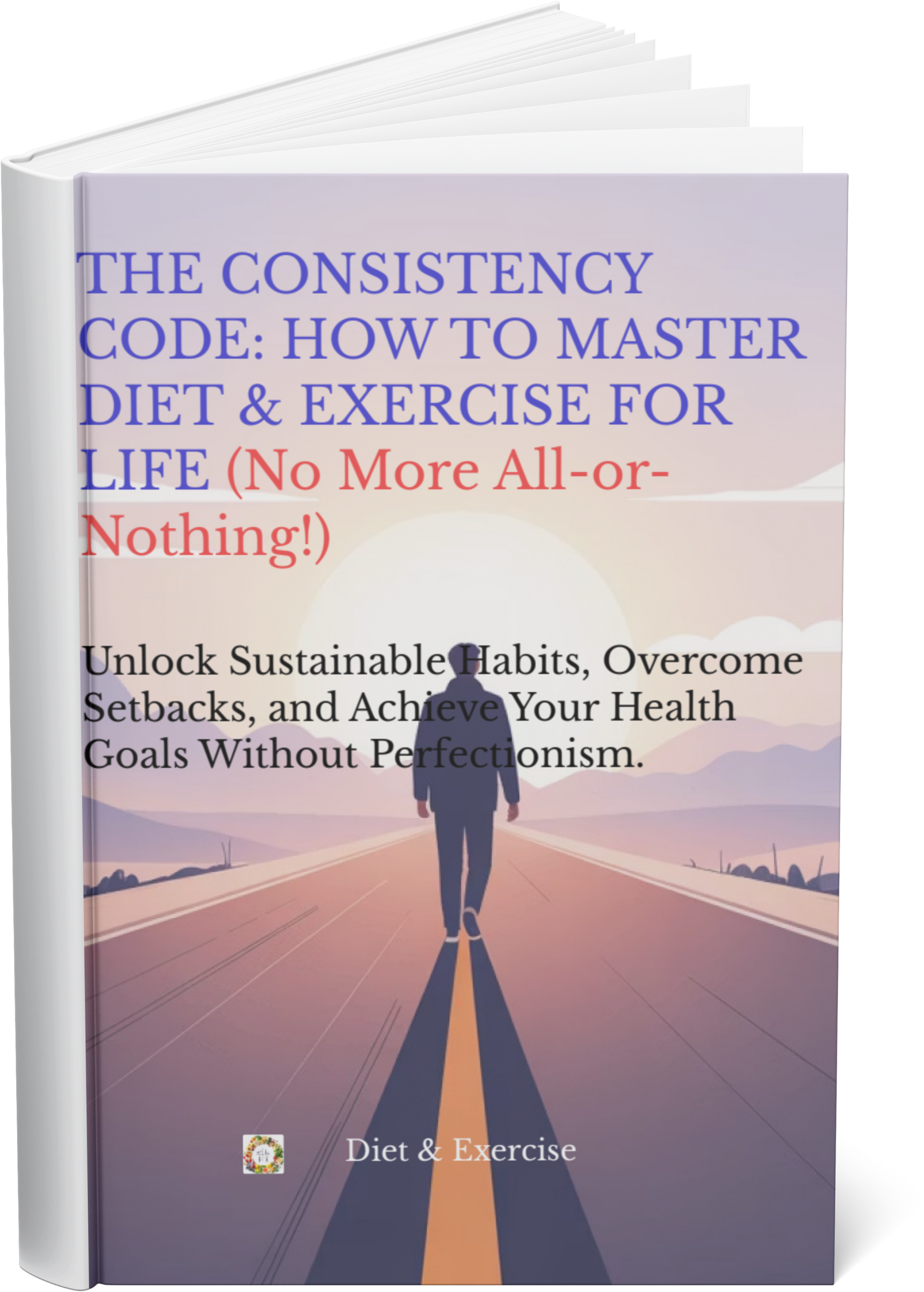 THE CONSISTENCY CODE eBook Diet and Exercise